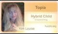 ?????????? :: Topia (Hybrid Child) Channeled by Kim Louise. Jun 29, 2015